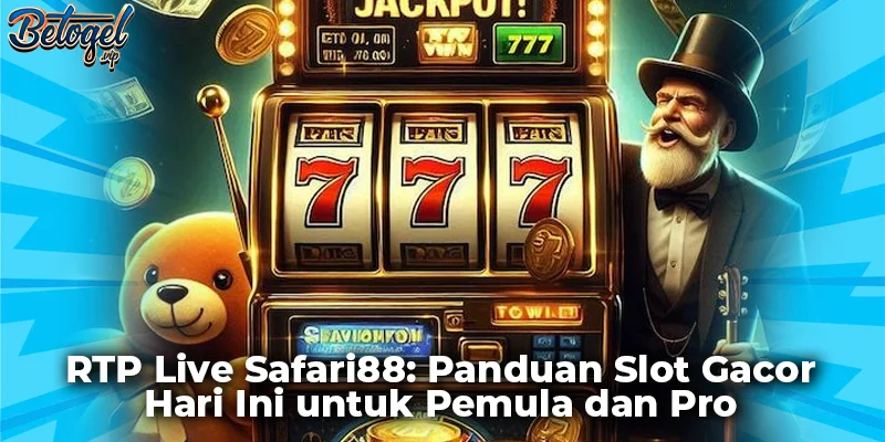 RTP Live Safari88: Panduan Slot Gacor Hari Ini untuk Pemula dan Pro