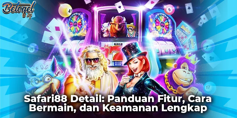 Safari88 Detail: Petunjuk Cara Bermain, dan Keamanan Lengkap