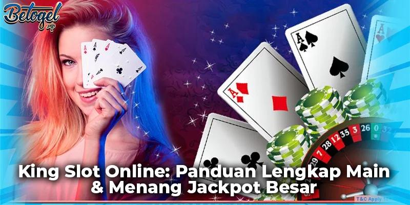 King Slot Online: Panduan Lengkap Main & Menang Jackpot Besar