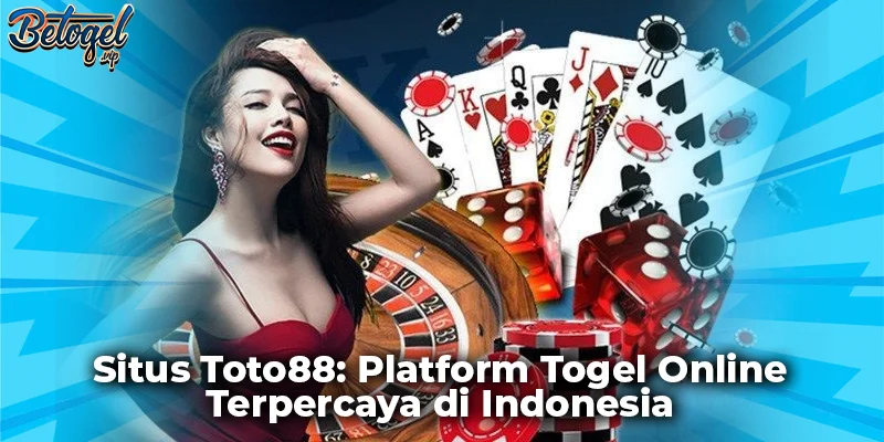 Situs Toto88: Platform Togel Online Terpercaya di Indonesia