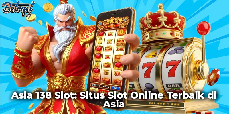 Asia 138 Slot: Situs Slot Online Terbaik di Asia