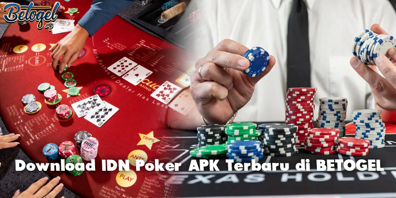 Download IDN Poker APK Terbaru di BETOGEL