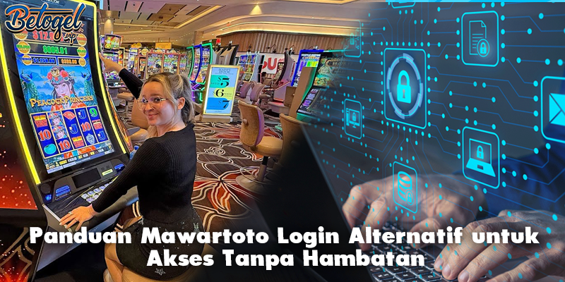 Panduan Mawartoto Login Alternatif untuk Akses Tanpa Hambatan