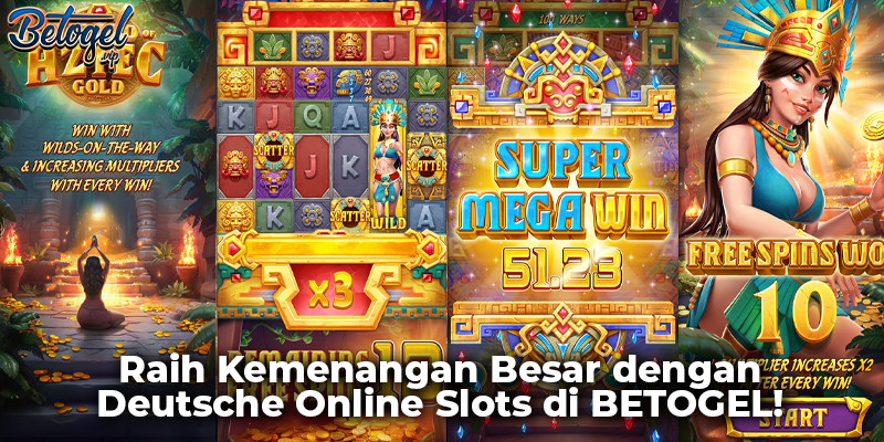 Raih Kemenangan Besar dengan Deutsche Online Slots di BETOGEL!