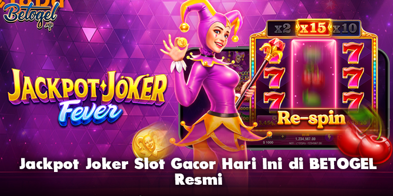 Jackpot Joker Slot Gacor Hari Ini di BETOGEL Resmi